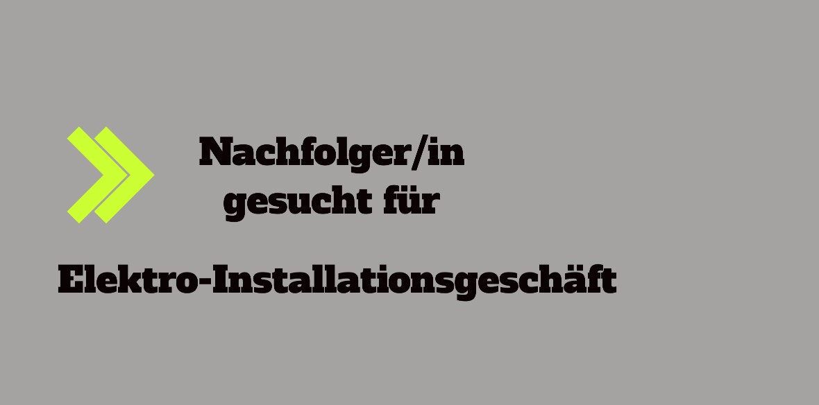 nachfolger gesucht elektroninstallationsgeschaeft